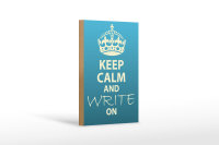 Holzschild Spruch 12x18cm Keep Calm and write on