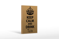 Holzschild Spruch 12x18cm Keep Calm and drink tea