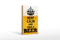 Holzschild Spruch 12x18cm Keep Calm and have a Beer Bier