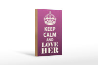 Holzschild Spruch 12x18cm Keep Calm and love her
