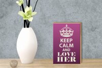 Holzschild Spruch 12x18cm Keep Calm and love her