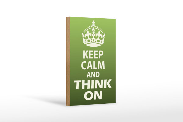 Holzschild Spruch 12x18cm Keep Calm and think on