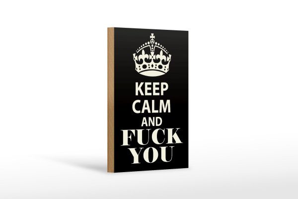 Holzschild Spruch 12x18cm Keep Calm and fuck you