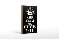 Holzschild Spruch 12x18cm Keep Calm and fuck you