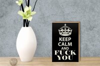Holzschild Spruch 12x18cm Keep Calm and fuck you