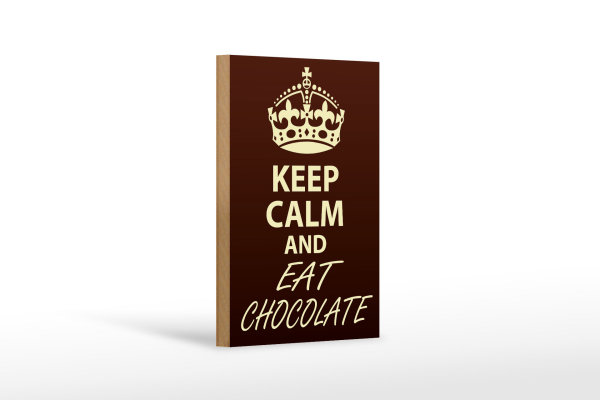 Holzschild Spruch 12x18cm Keep Calm and eat Chocolate