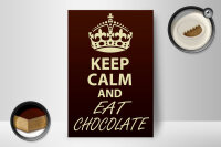 Holzschild Spruch 12x18cm Keep Calm and eat Chocolate
