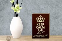 Holzschild Spruch 12x18cm Keep Calm and eat Chocolate