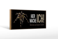 Holzschild Spruch 27x10 cm Hier Wache Ich Vogelspinne...