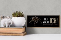 Holzschild Spruch 27x10 cm Hier Wache Ich Vogelspinne Deko Schild