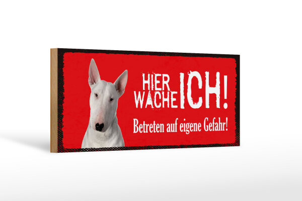 Holzschild Spruch 27x10 cm Hier Wache Ich Bull Terrier Deko Schild