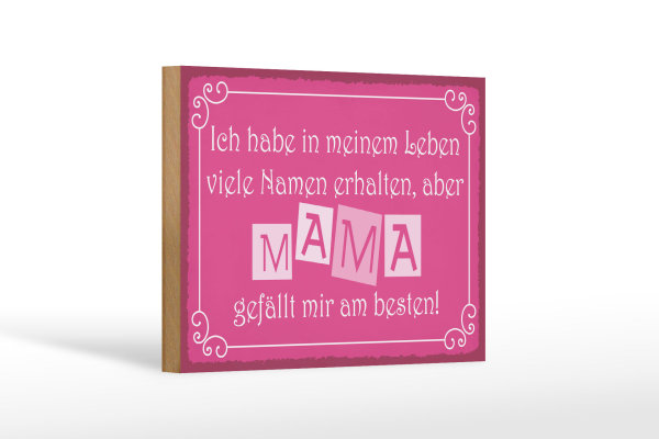 Holzschild Spruch 18x12cm Name Mama gefällt mir am besten