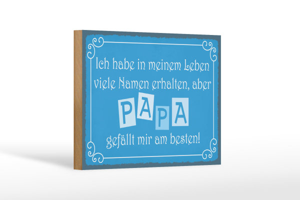 Holzschild Spruch 18x12cm Name Papa gefällt mir am besten