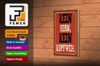 Holzschild Spruch 12x18cm kein Hirn kein Kopfweh