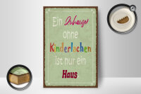 Holzschild Spruch 12x18cm Zuhause ohne Kinderlachen nur