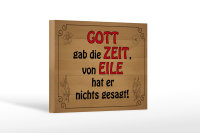 Holzschild Spruch 18x12cm Gott gab Zeit von Eile nichts