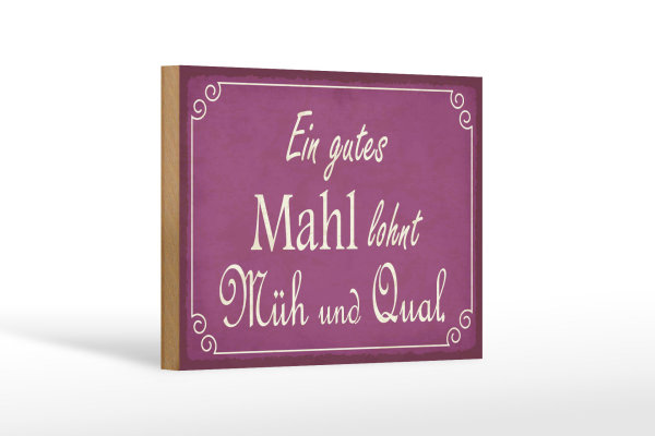 Holzschild Spruch 18x12cm ein gutes Mahl lohnt Müh Qual