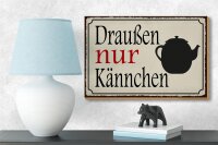 Holzschild Spruch 18x12cm draußen nur Kännchen Kaffee