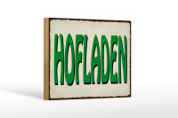 Holzschild Hinweis 18x12cm Hofladen Verkauf