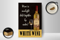 Holzschild Spruch 12x18cm White Wine is sunlight held