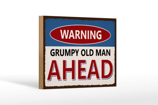 Holzschild Spruch 18x12cm Warning grumpy old man ahead