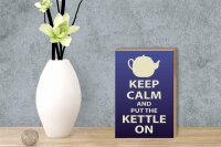 Holzschild Spruch 12x18cm Keep Calm and put the kettle on