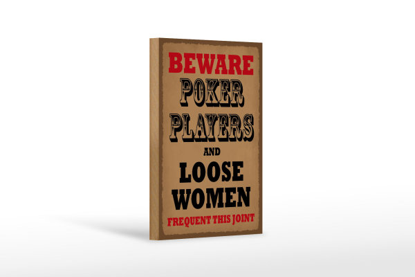 Holzschild Spruch 12x18cm Poker Players and loose women