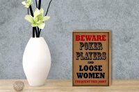 Holzschild Spruch 12x18cm Poker Players and loose women