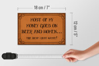 Holzschild Spruch 18x12cm most of my money Beer and women