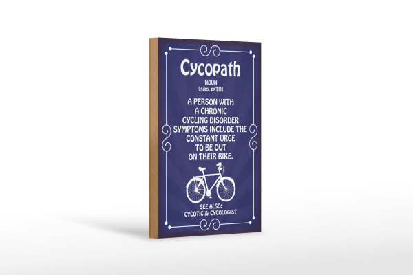Holzschild Spruch 12x18cm Cycopath chronic cycling