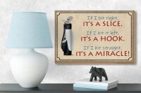 Holzschild Spruch 18x12cm Golf hit right it`s a slice left
