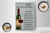 Holzschild Spruch 12x18cm Men are like fine wine Männer