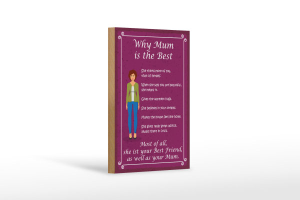 Holzschild Spruch 12x18cm why Mam is the best Mama beste