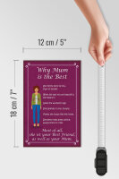 Holzschild Spruch 12x18cm why Mam is the best Mama beste