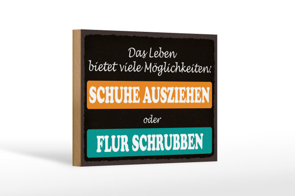 Holzschild Spruch 18x12cm Schuhe ausziehen Flur schrubben