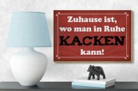 Holzschild Spruch 18x12cm Zuhause wo in Ruhe kacken kann
