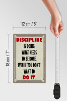 Holzschild Spruch 12x18cm Discipline is doing what needs