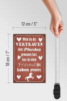 Holzschild Spruch 12x18cm Vertrauen eines Pferdes Freund