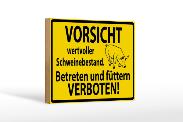 Holzschild Warnschild 18x12cm Wertvoller Schweinebestand