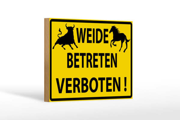 Holzschild Warnschild 18x12cm Weide Betreten verboten