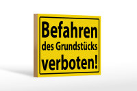 Holzschild Warnschild 18x12cm Befahren Grundstück...