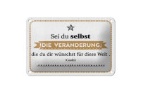 Blechschild Zitat 12x18 cm Sei du selbst die...