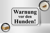 Holzschild Hinweis 18x12cm Warnung vor den Hunden (s/w)