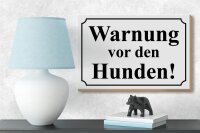 Holzschild Hinweis 18x12cm Warnung vor den Hunden (s/w)