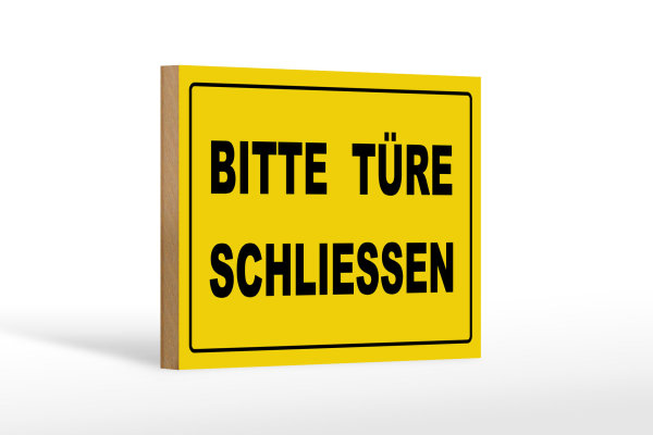 Holzschild Hinweis 18x12cm Bitte Türe schließen