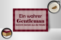 Holzschild Spruch 18x12cm Ein wahrer Gentleman