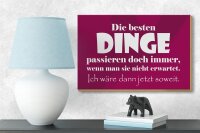 Holzschild Spruch 18x12cm Die besten Dinge