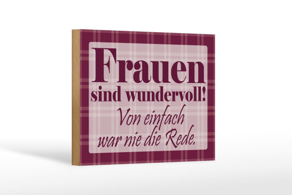 Holzschild Spruch 18x12cm Frauen sind wundervoll