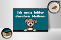 Holzschild Hund 18x12cm Ich muss leider draussen bleiben
