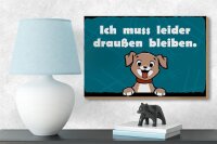 Holzschild Hund 18x12cm Ich muss leider draussen bleiben